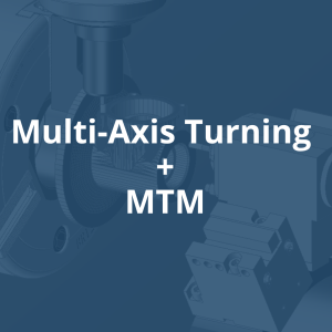 Multi-Axis Turning + MTM (Live Online): November 3-10, 2026